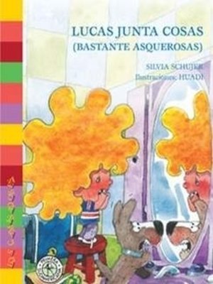 cover image of Lucas junta cosas (bastante asquerosas)